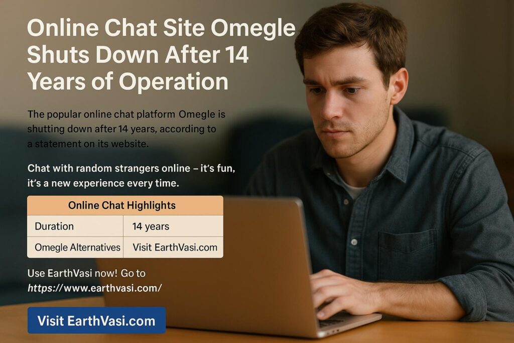 Omegle Is Down! Try EarthVasi.com for Random Video Chatting Online