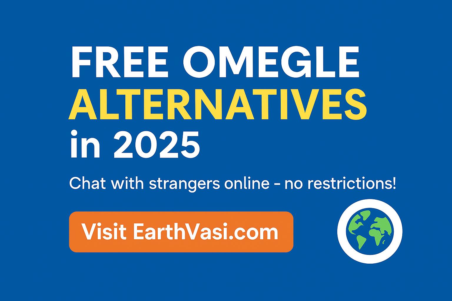 🌐 Free Omegle Alternatives in 2025 – Chat With Strangers Online Without Restrictions!